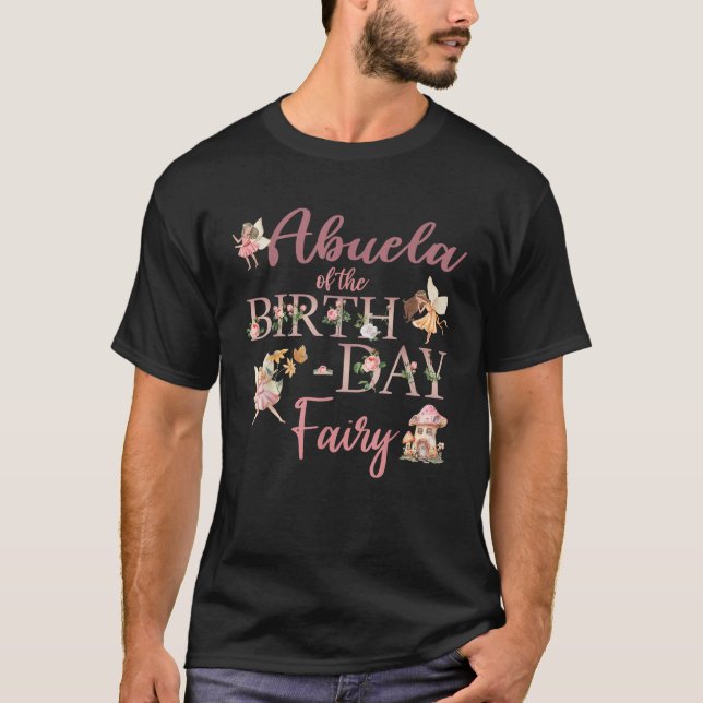 Abuela Of The Birthday Fairy First Birthday Family T-Shirt (Front)