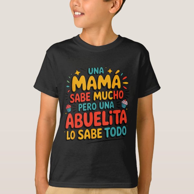 Abuelita Sabe Todo Dia De La Madre Spanish Grandmo T-Shirt (Front)