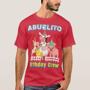 Abuelito Of The Birthday Crew Farmer Farm Animals  T-Shirt
