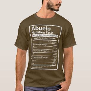 Abuelo Nutrition Facts Funny Fathers Day for Abuel T-Shirt