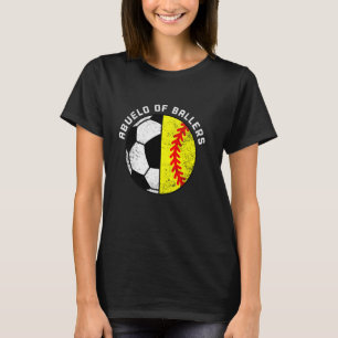 Abuelo Of Ballers Funny Soccer Softball Abuelo T-Shirt