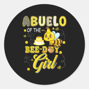 Abuelo of the bee-day girl funny bee birthday classic round sticker