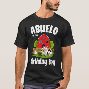 Abuelo Of The Birthday Boy Farm Animal Bday Party T-Shirt