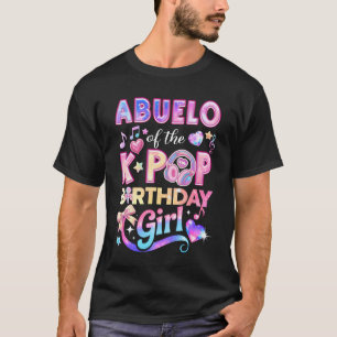 Abuelo Of The K-Pop Birthday Girls Korean Music Lo T-Shirt