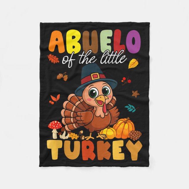 Abuelo Of The Little Turkey Thanksgiving Baby Show Fleece Blanket (Front)