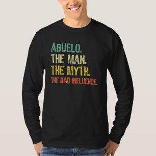 Abuelo The Man The Myth The Bad Influence Retro T-Shirt