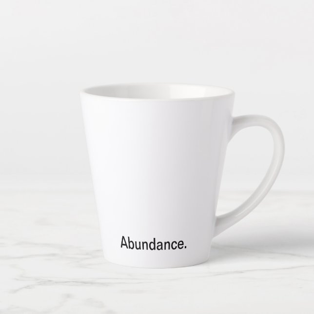 Abundance. - Clean Black and White Text Latte Mug (Right)