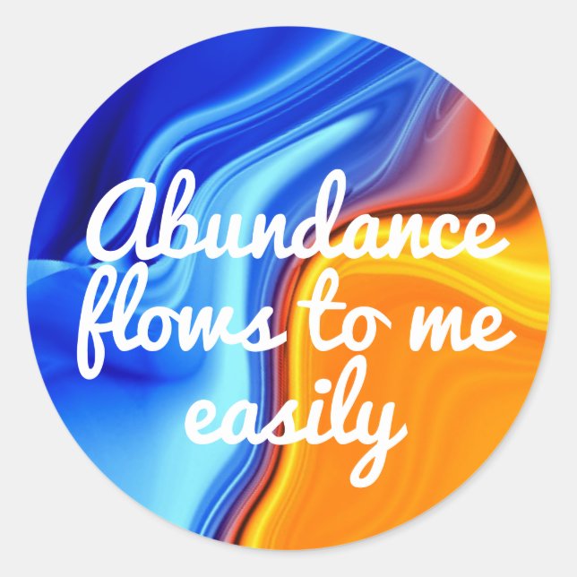 Abundance Flows to Me Easily Law of Attraction Classic Round Sticker (Front)