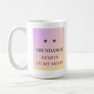 Abundance Mindset – Flowers of Abundance Coffee Mug