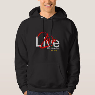 Abundant Life Christian Bible LIVE ABUNDANTLY Hoodie