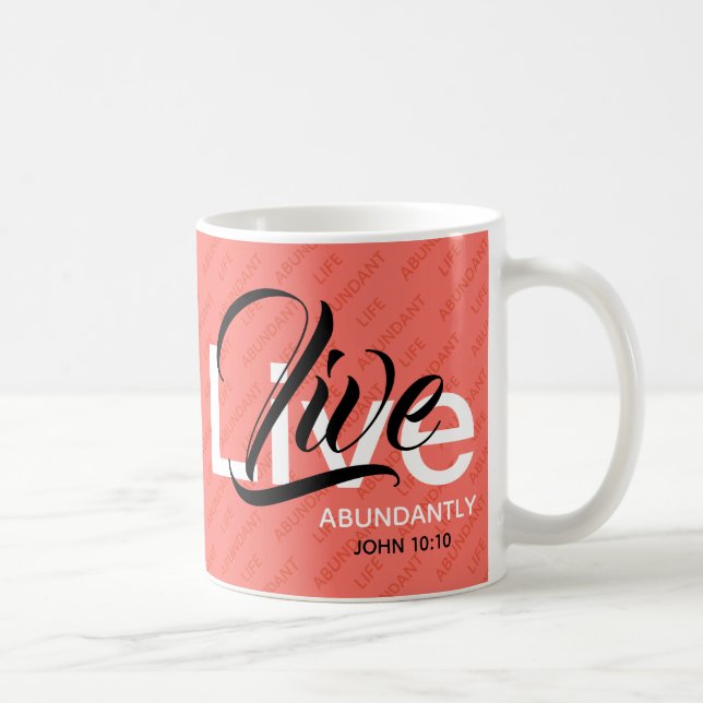 ABUNDANT LIFE Christian Inspirational Faith Coral Coffee Mug (Right)