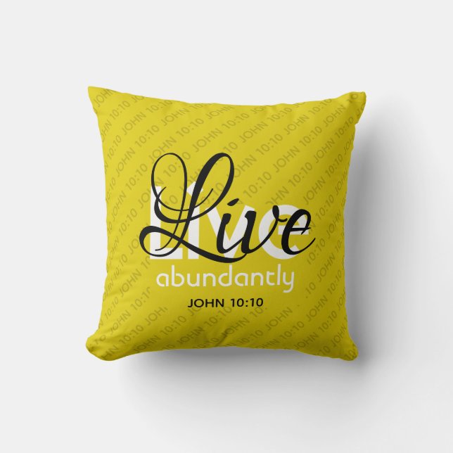 Abundant Life Scripture John 10:10 CITRINE YELLOW Cushion (Front)