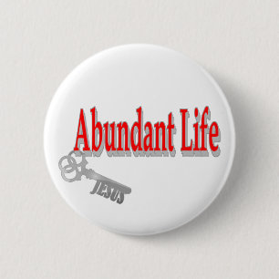 Abundant Life: The Key - v1 (John 10:10) 6 Cm Round Badge