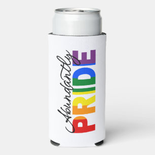 Abundantly Pride Proud to be Gay Drink Cooler