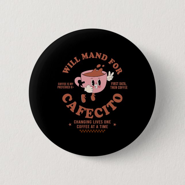 Aby Applied Behaviour Analyst Coffee Will Mand For 6 Cm Round Badge (Front)