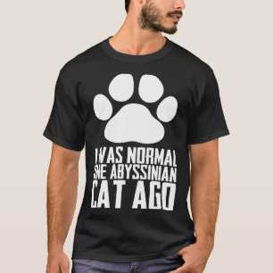 Abyssinian Abyssinian cat Abyssinian mum T-Shirt