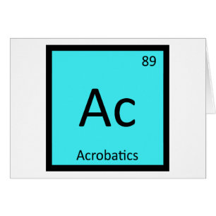 Ac - Acrobatics Sports Chemistry Periodic Table