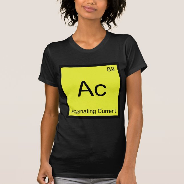 Ac - Alternating Current Chemistry Element Symbol T-Shirt (Front)