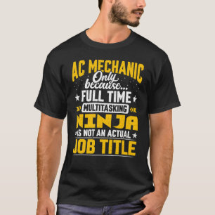 Ac Mechanic Job Title Air Conditioning Technician T-Shirt