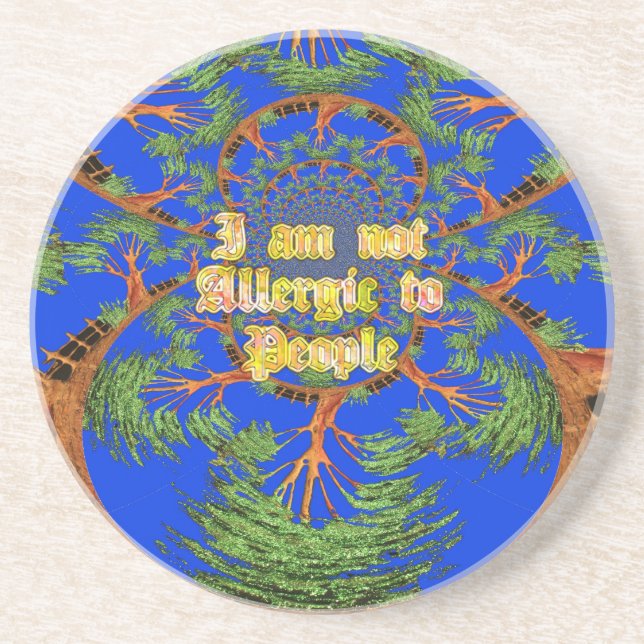 Acacia Alchemy: I Am Not Allergic to People Art  Coaster (Front)