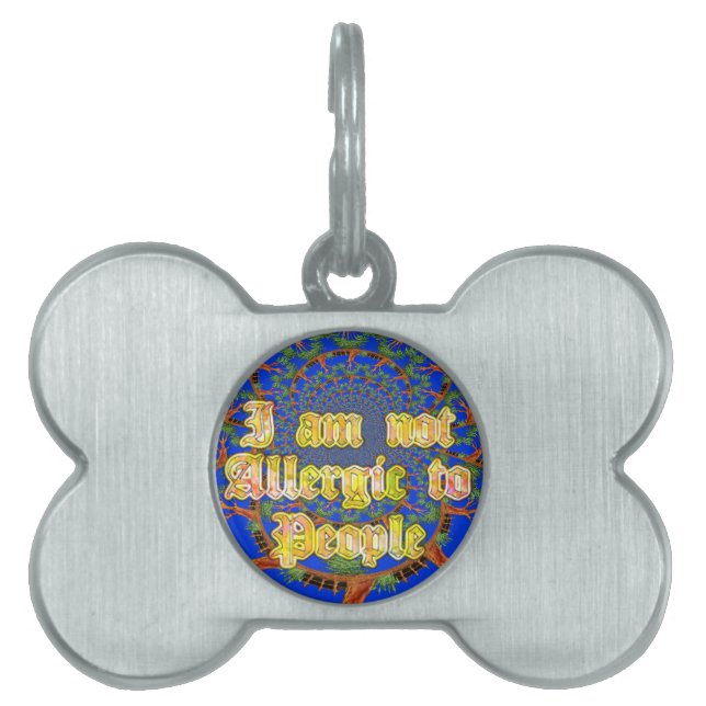 Acacia Alchemy: I Am Not Allergic to People Art  Pet ID Tag (Front)
