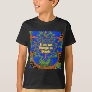 Acacia Alchemy: I Am Not Allergic to People Art T-Shirt
