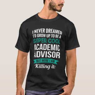 Academic Advisor Appreciation T-Shirt