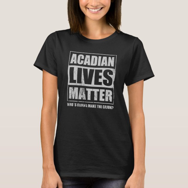 Acadian Cajun Crayfish Crawfish Louisiana Specialt T-Shirt (Front)