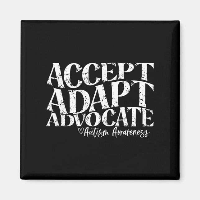 Accept Adapt Advocate Autism Awareness  Magnet (Front)