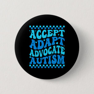 Accept Adapt Advocate Autism Awareness Month Men W 6 Cm Round Badge
