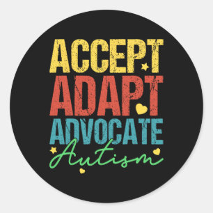 Accept Adapt Advocate Autism Awareness Month Men W Classic Round Sticker