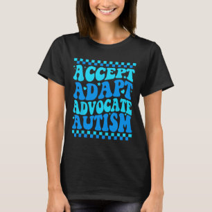 Accept Adapt Advocate Autism Awareness Month Men W T-Shirt