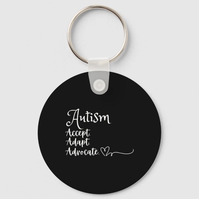 Accept Adapt Advocate Autism Support Funny Autism  Key Ring (Front)
