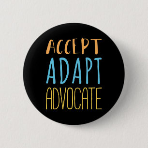 Accept Adapt Advocate Disabilities Behaviour Thera 6 Cm Round Badge