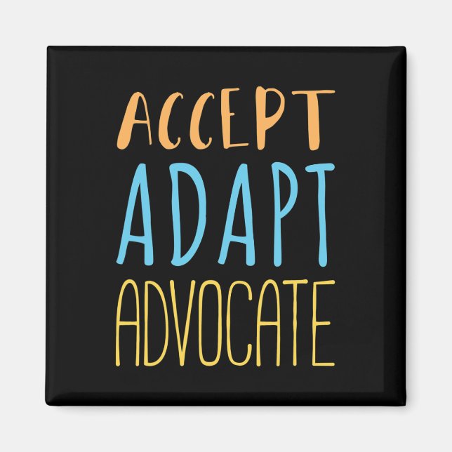 Accept Adapt Advocate Disabilities Behaviour Thera Magnet (Front)