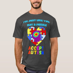 Accept Autism Blue Im just like you T-Shirt