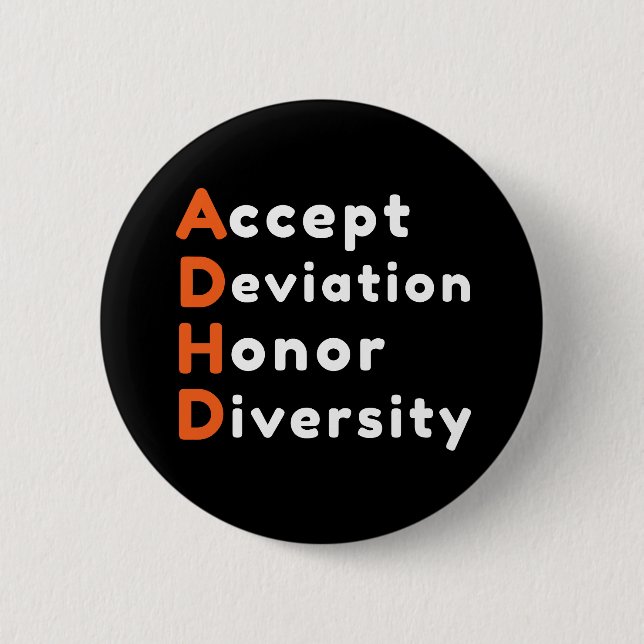Accept Deviation Honour Diversity ADHD Awareness 6 Cm Round Badge (Front)