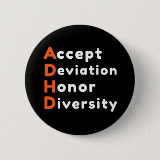 Accept Deviation Honour Diversity ADHD Awareness 6 Cm Round Badge