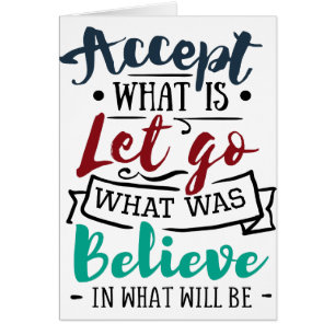 Accept Let Go Believe
