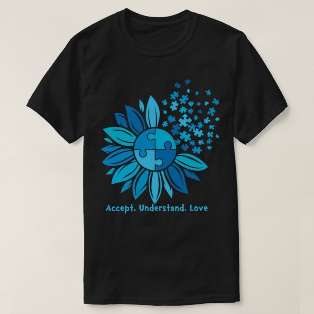 Accept Love Understand Autism Awareness 4 T-Shirt (Design Front)
