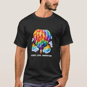 Accept Love Understand Autism Hot Air Balloon T-Shirt