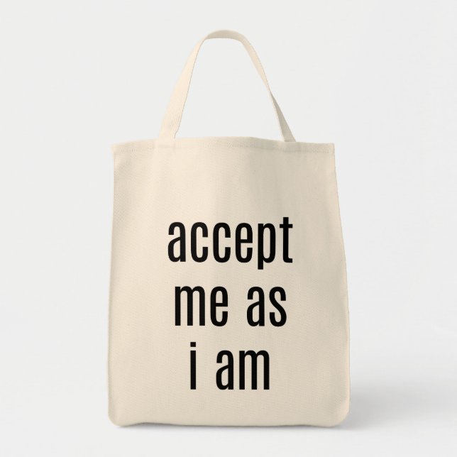 Accept Me As I Am Grocery Tote Bag (Front)