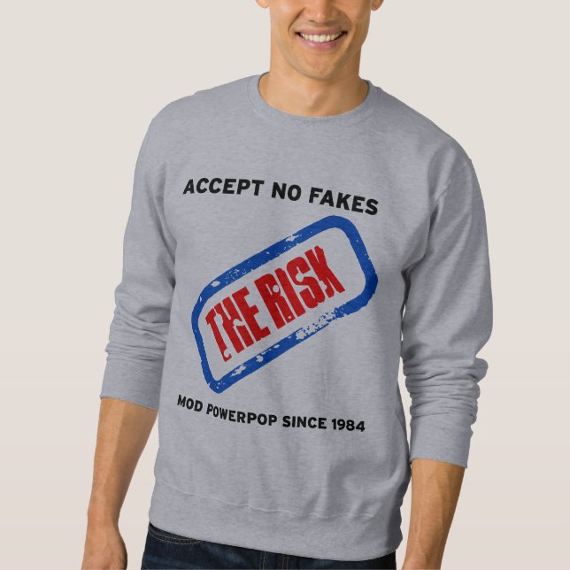 Accept no fakes (grey) The Risk Sweatshirt (Front)