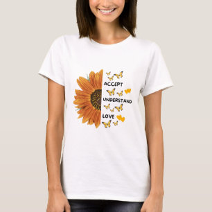 Accept, Understand, Love Motivational Quotes  T-Shirt