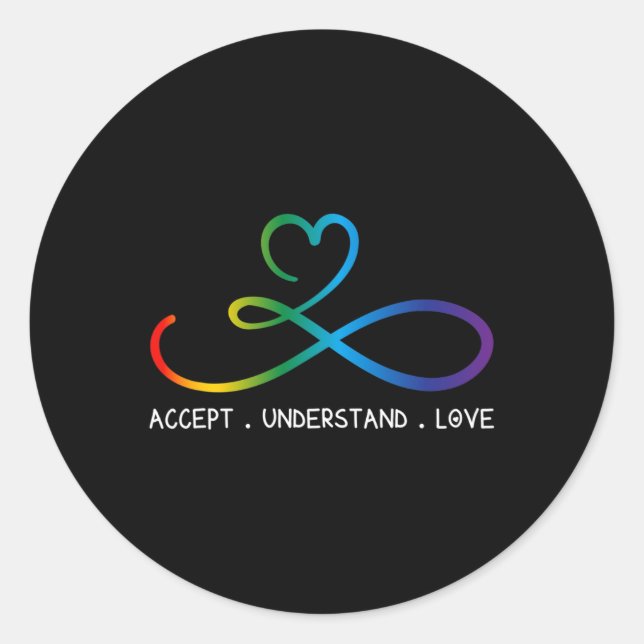 Accept Understand Love Neurodiversity Infinity Aut Classic Round Sticker (Front)