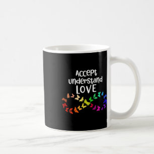 Accept Understand Love Neurodiversity Infinity Aut Coffee Mug