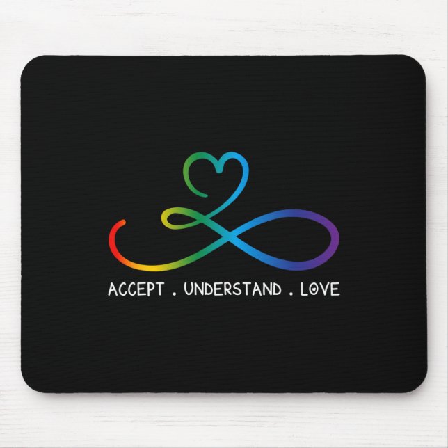 Accept Understand Love Neurodiversity Infinity Aut Mouse Mat (Front)