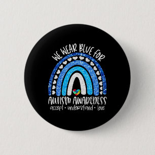 Accept Understand Love - We Wear Blue for Autism A 6 Cm Round Badge