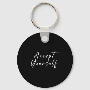 Accept Yourself Positive Message Motivational Quot Key Ring