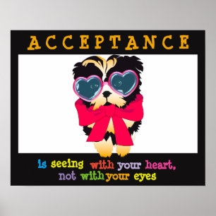 Acceptance Is Seeing With Your Heart Posters
